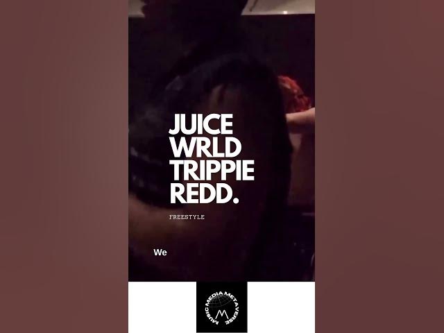 Juice Wrld and Trippie Redd freestyle.