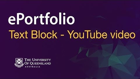 ePortfolio - Text Block - Embed a YouTube video