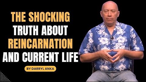 Bashar - Darryl Anka | The Shocking Truth About Reincarnation And Current Life