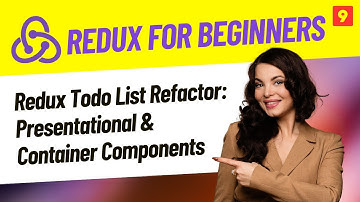 🚀 Redux Todo List Refactor: Presentational & Container Components