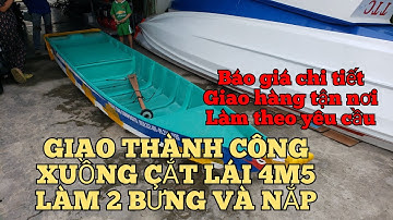 BÁO GIÁ CHI TIẾT XUỒNG CẮT LÁI 4M5 TẢI LÀM 2 BỬNG VÀ NẮP ĐẬY 0939333400 HOẶC 0923451926