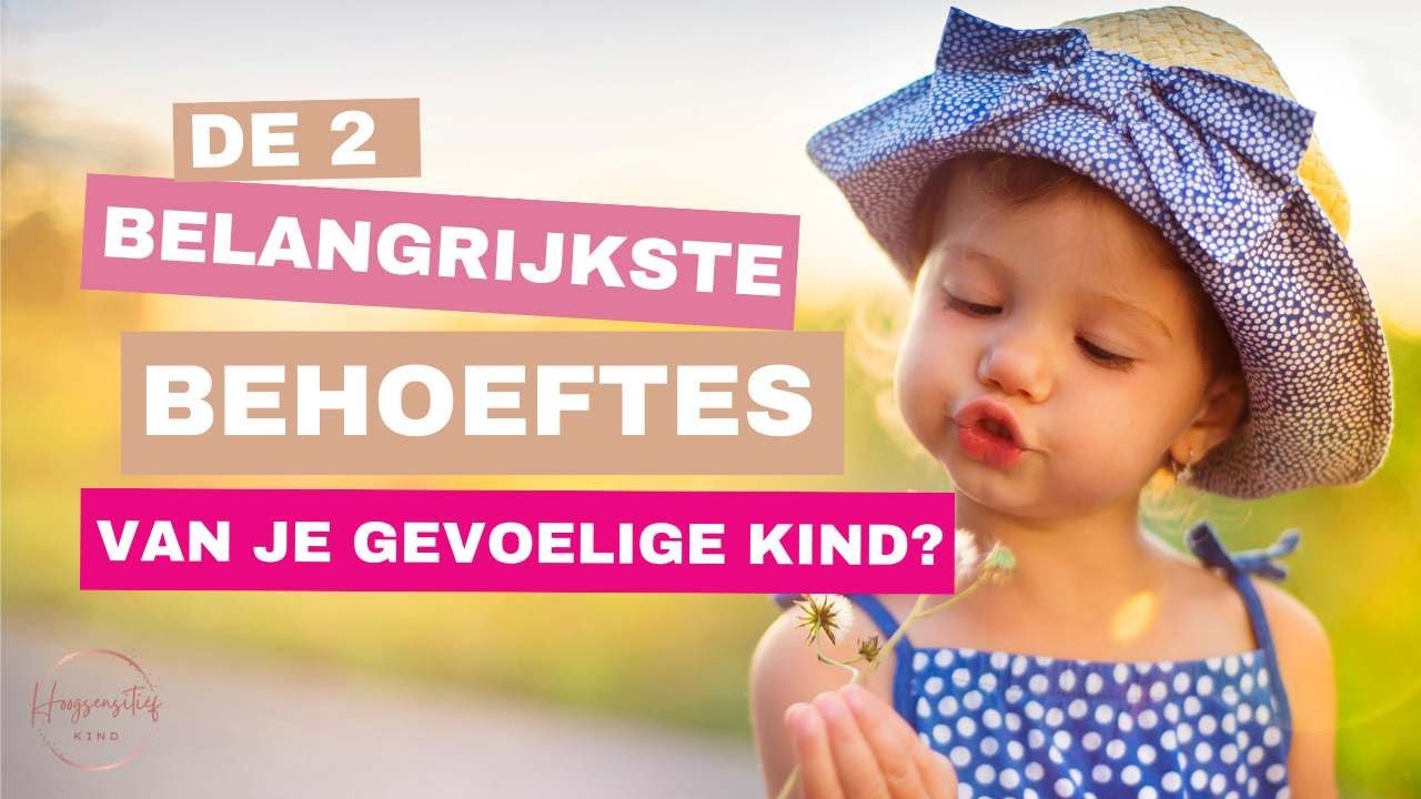 Gevoelig kind met 'vervelend' gedrag? Check deze 2 behoeftes altijd