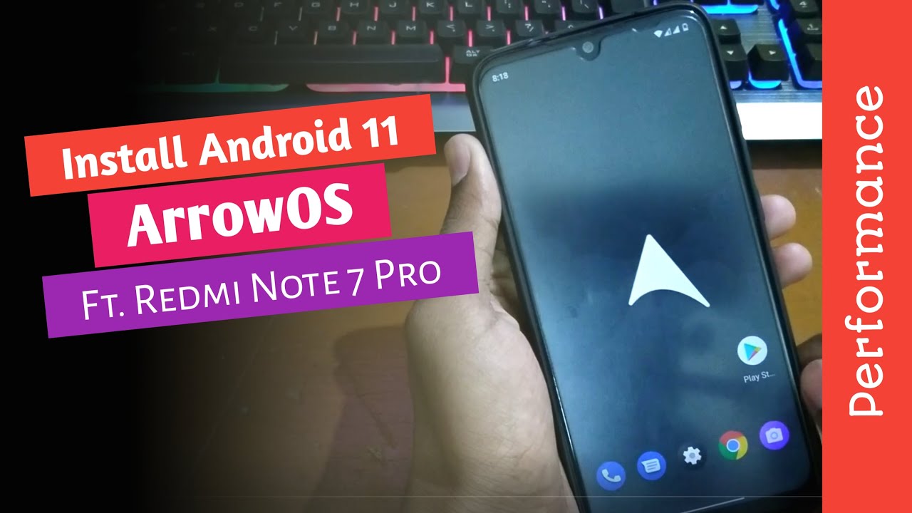 Install Android 11 Based Arrow OS | Ft. Redmi Note 7 Pro Custom Rom 🔥🔥🔥 ...