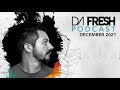 ⚫ DA FRESH PODCAST MIX (DECEMBER 2021) With ARTBAT, RUFUS DU SOL, LORRAINNE...