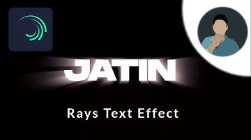 Rays text effect on Android in Alight Motion || Jatin Kabra ||