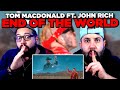 Tom MacDonald ft. John Rich - &quot;End Of The World&quot; | REACTION!!