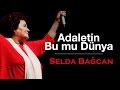 Selda Bağcan - Adaletin Bu mu Dünya