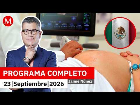 La natalidad en México se reduce hasta en un 40% | Jaime Núñez, 23 de septiembre de 2026
