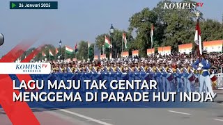 Lagu Maju Tak Gentar Menggema di Parade HUT India