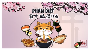 PHÂN BIỆT 貸しますvà 借ります_Minna no nihongo bài 7(cho, mượn trong tiếng nhật)