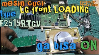 Module mesin cuci LG Front Loading type F2515RTGV rusak ga bisa ON @mroplok-othok2888 