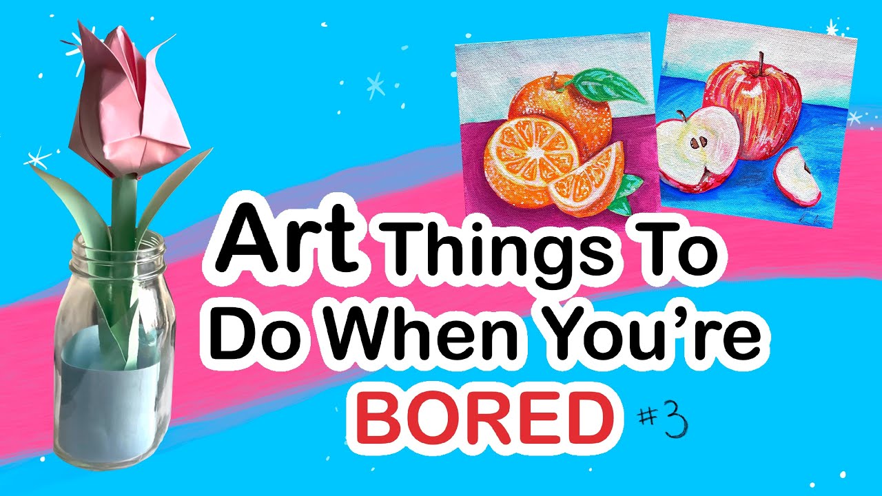 Art Things To Do When You re Bored Ep 3 YouTube Art Things To Do When You re Bored Ep 3 YouTube