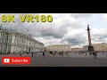 8K VR180 3D Russia St Petersburg - St Peter's Palace Square (Travel videos, ASMR/Music 4K/8K)