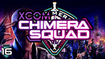 XCOM: Chimera Squad - Part 16: Solving The Problem…Over There, I Guess