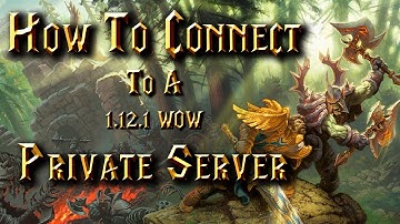 How to Install/Connect 1.12.1 World of Warcraft Private Server (Nostalrius, Feenix, Valkyrie etc.)