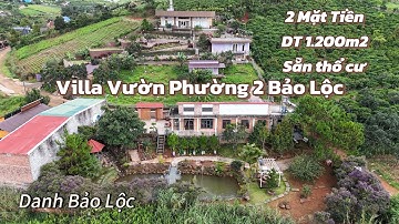 Villa Vườn Bảo Lộc - 1.200m2 - 2 Mặt tiền - Sẵn thổ cư + Nhà + Sân vườn 