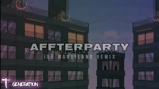 Download Lagu AFFTERPARTY  IGO MARGILANO REMIX  T-GENERATION MP3 Download Lagu AFFTERPARTY  IGO MARGILANO REMIX  T-GENERATION MP3
