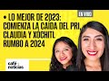 #CaféYNoticias ¬PARTE 2. Lo mejor de 2023: Comienza la caída del PRI, Claudia y Xóchitl rumbo a 2024