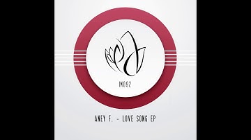 Aney F. - Love Song (Original Mix)