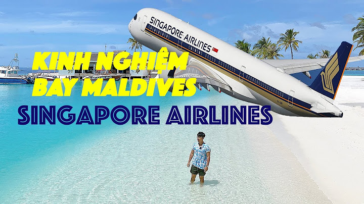 Từ việt nam đến maldives bao nhiêu tiếng năm 2024