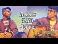 akkh lad jaave song acoustic cover by khan bros