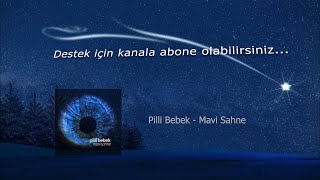 Pilli Bebek - Mavi Sahne (Lyrics/Şarkı Sözleri) Resimi