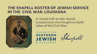 The Shapell Roster of Jewish Service in the  Civil War: Louisiana