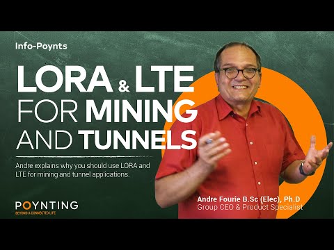 Why should you use LoRa and LTE for Mining and Tunnels? Poynting design & manufacture technically excellent wideband ...