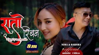 'Rato Ribbon 'Nima Raya & Barsha Karmacharya [ Music video]