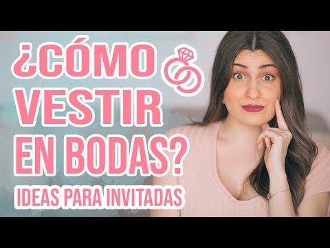 Video: Que Ponerse Para Los Invitados A La Boda