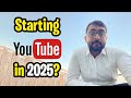 How to Start your YouTube Journey in 2025