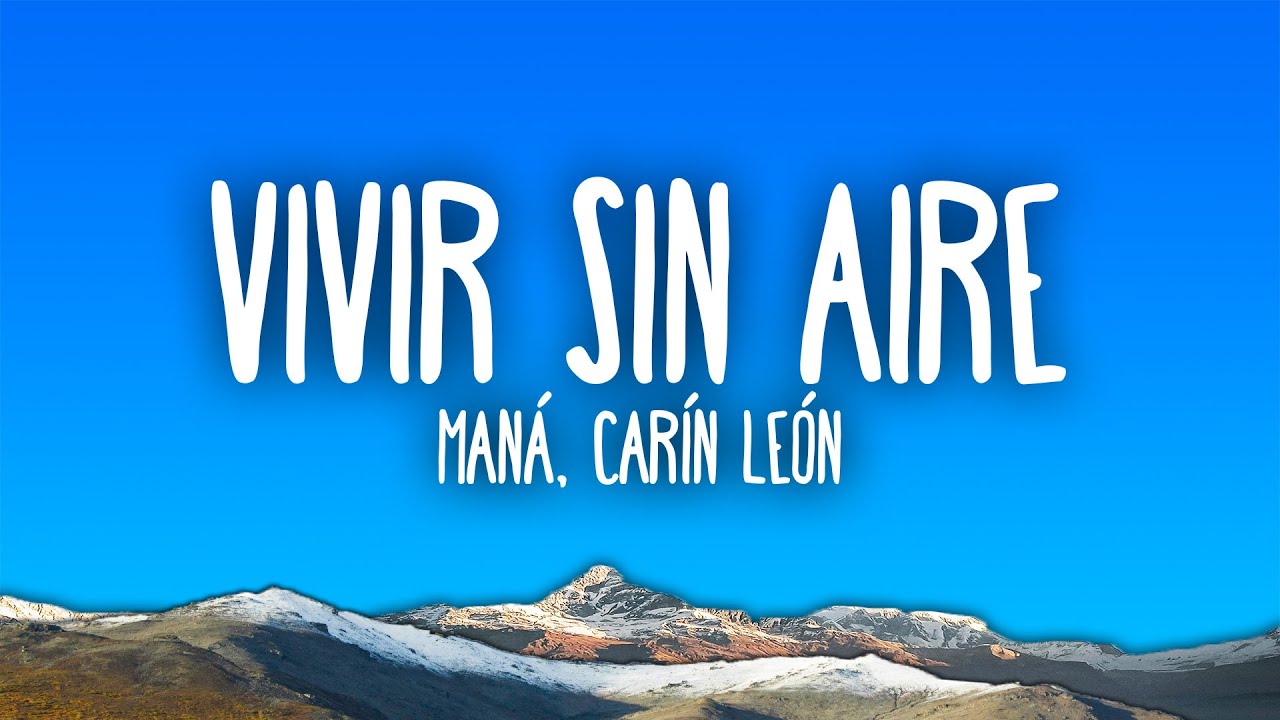 Maná & Carín León - Vivir Sin Aire Maná & Carín León - Vivir Sin Aire