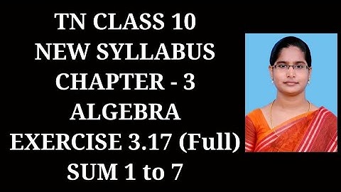 10th Maths Ch-3 Algebra | Ex-3.17 (1 to 7 sums) | Samacheer One plus One channel