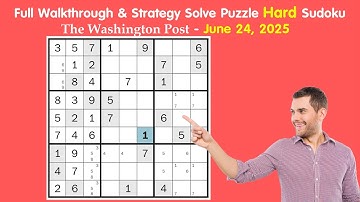 June 24, 2025 The Washington Post Hard Sudoku - Full Walkthrough & Strategy