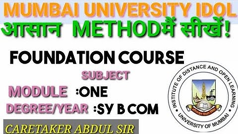#Foundation_course MODULE 1 Sem 4 Sy Bcom #Mumbai_university_Idol #Caretaker_Abdul_sir