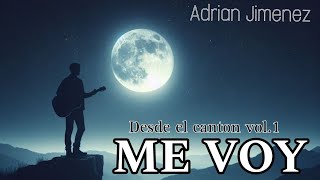 ME VOY /// ADRIAN JIMÉNEZ (cover)