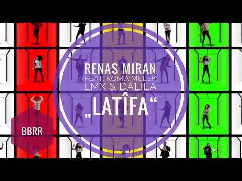 Renas Miran - Latifa (Ft. Melek, Da Mayniacz & Dalila) Official Video