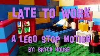 Late To Work: A LEGO Stop Motion Animation