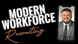 Recruiting the Modern Workforce