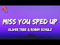Oliver Tree &amp; Robin Schulz - Miss You (Sped Up)