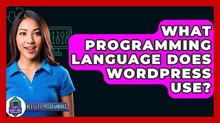 What Programming Language Does WordPress Use? - Next LVL Programming