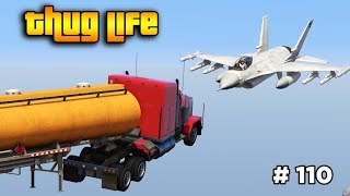 GTA 5 ONLINE : THUG LIFE AND FUNNY MOMENTS (WINS, STUNTS AND FAILS #110)