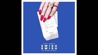 Katy Perry  Swish Swish (Feat. Nicki Minaj) (Clean Radio Edit)