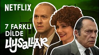 7 Farklı Dilde Uysallar Netflix