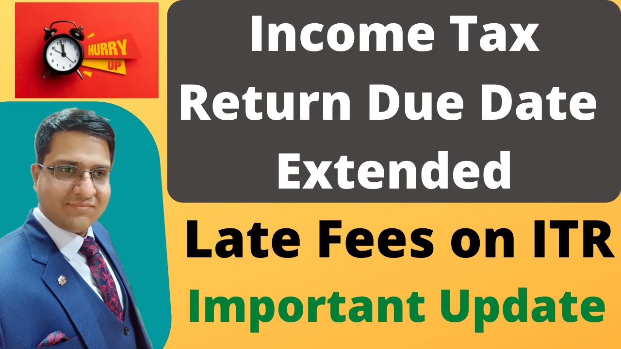income-tax-return-due-date-extension-for-a-y-2021-22-late-fees-on-itr
