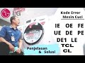 Penjelasan Kode Error Mesin Cuci LG & Solusinya || IE, DE, UE, FE, PE #kodeerrormesincucilg #errorie