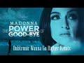 Madonna  the power of goodbye dubtronic wanna go higher remix