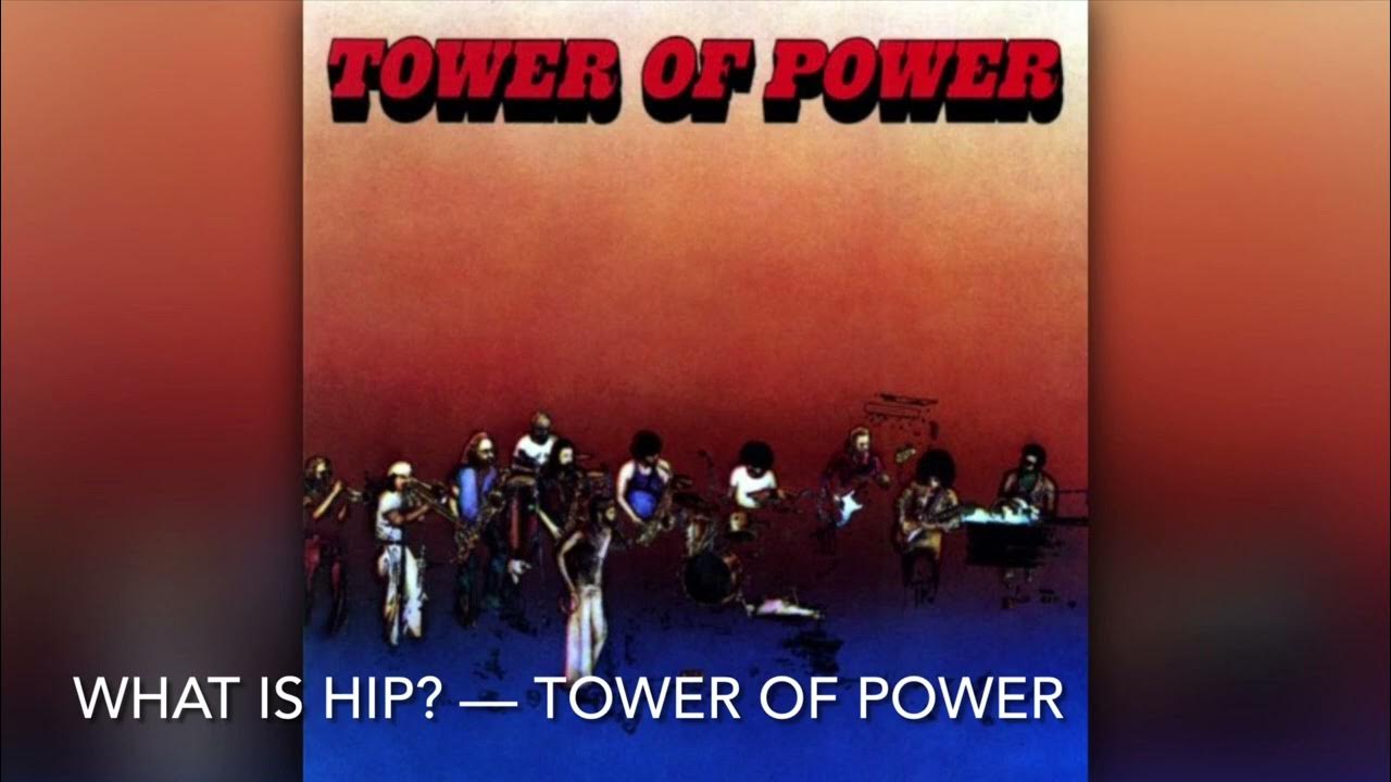 What Is Hip? Tower of Power [8D] YouTube