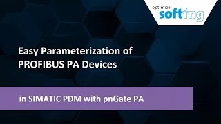 Easy Parameterization of PROFIBUS PA Devices in SIMATIC PDM with pnGate PA