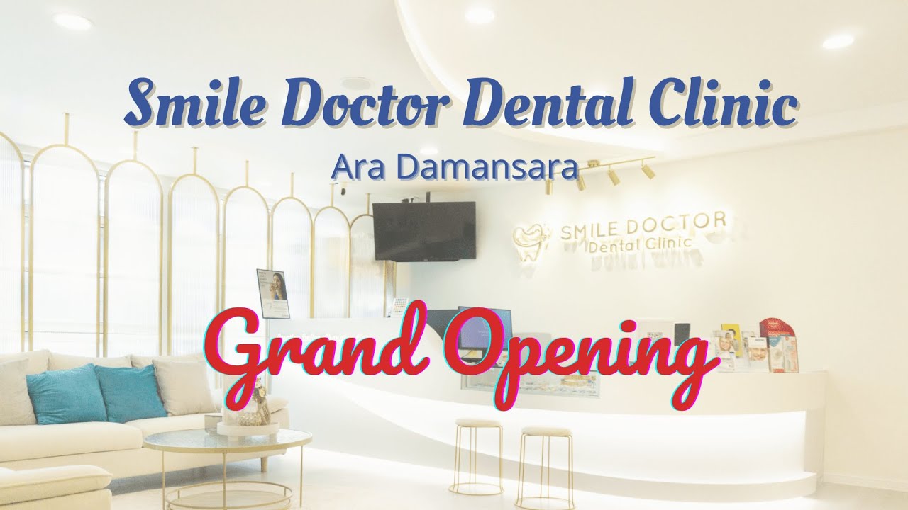 Smile Doctor Dental Clinic Grand Opening Ara Damansara YouTube